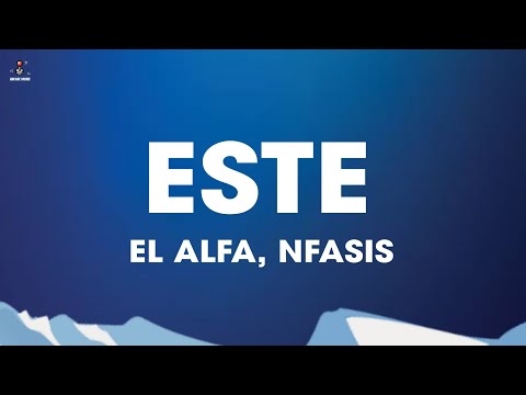 El Alfa, Nfasis - ESTE (Letra/Lyrics)