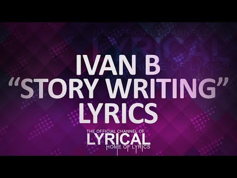 Ivan B - Story Writing (Prod. Tido Vegas) Lyrics - UCnQ9vhG-1cBieeqnyuZO-eQ