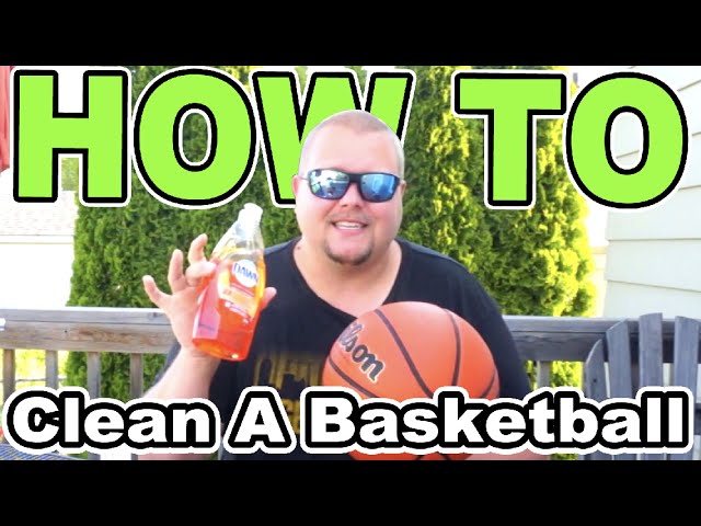 How To Clean A Basketball