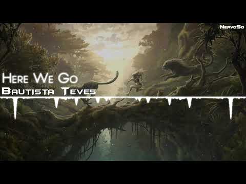 【Future Bounce】Bautista Teves - Here We Go - UCYAlcxBuDE_b5RTgs6A2d_Q