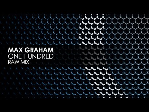 Max Graham - One Hundred (Raw Mix) [Cycles] - UCvYuEpgW5JEUuAy4sNzdDFQ