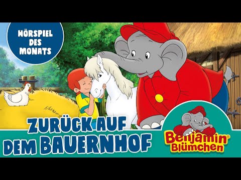 Benjamin Blümchen - Zurück auf dem Bauernhof (Folge 145) | HÖRSPIEL DES MONATS MAI