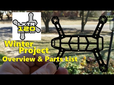 LKTR120 Overview and Parts - Winter Project - UC92HE5A7DJtnjUe_JYoRypQ