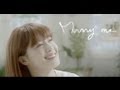 MV เพลง MARRY ME - KU HYE SUN