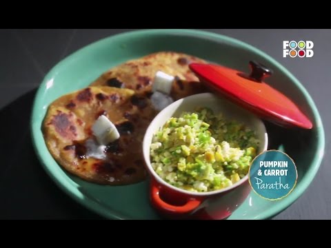 Mummy Ka Magic | Pumpkin And Carrot Parantha Recipe | Amrita Raichand - UCthIcpK06l9bhi9ISgreocw