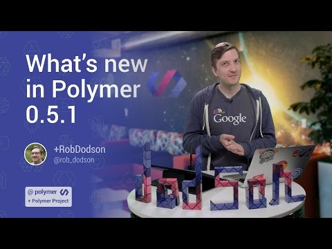 What's new in Polymer 0.5.1 -- Polycasts #06 - UC_x5XG1OV2P6uZZ5FSM9Ttw