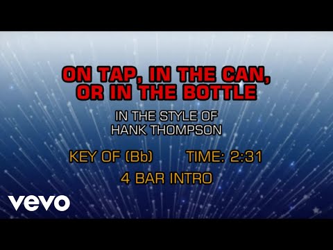 Hank Thompson - On Tap, In The Can, Or In The Bottle (Karaoke) - UCQHthJbbEt6osR39NsST13g