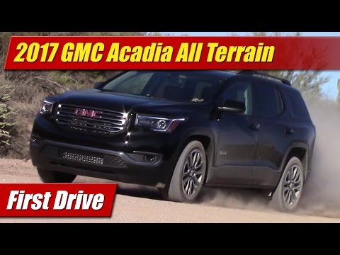 2017 GMC Acadia All Terrain: First Drive - UCx58II6MNCc4kFu5CTFbxKw
