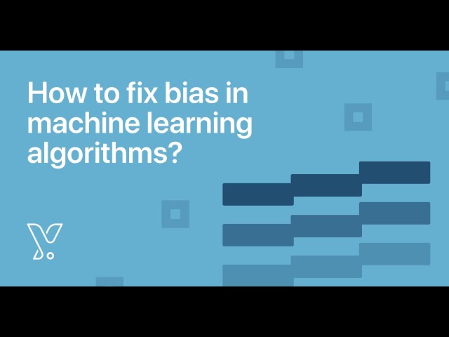 How to Handle Bias in Machine Learning