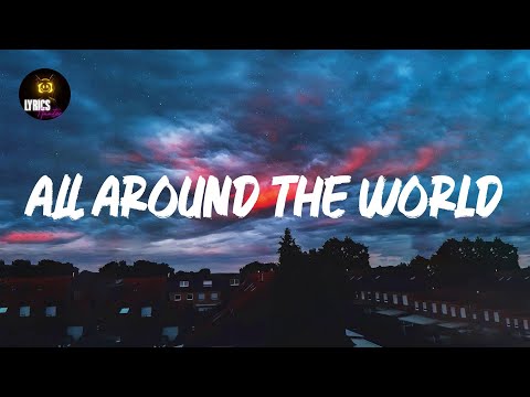 All Around The World (Lyrics) Justin Bieber