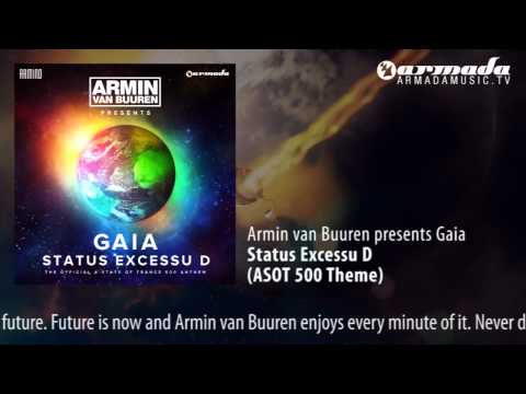 Armin van Buuren presents Gaia - Status Excessu D (ASOT 500 Theme) - UCGZXYc32ri4D0gSLPf2pZXQ