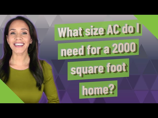 what-size-ac-unit-do-you-need-for-2000-square-feet-stuffsure