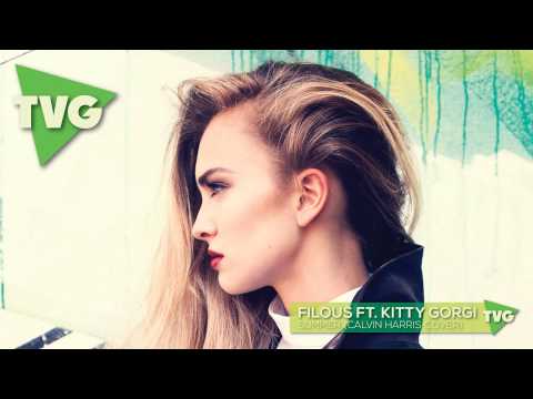 Filous ft. Kitty Gorgi - Summer (Calvin Harris Cover) - UCouV5on9oauLTYF-gYhziIQ