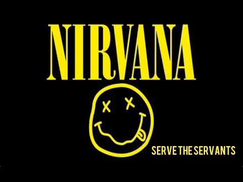 Nirvana - Serve the Servants (1993)