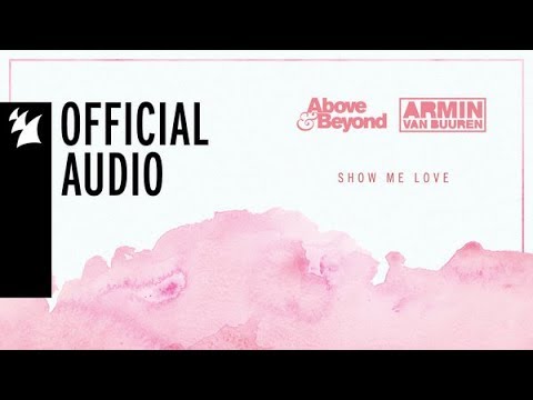 Above & Beyond vs Armin van Buuren - Show Me Love - UCGZXYc32ri4D0gSLPf2pZXQ