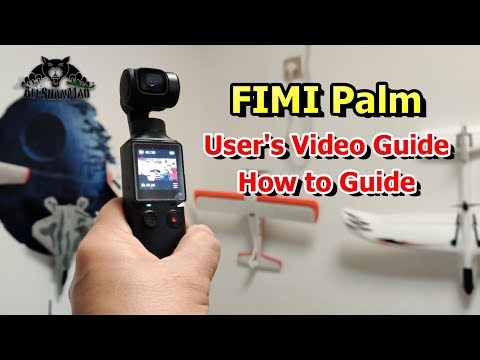 FIMI Palm 3 axis handheld stabilized gimbal camera Users Video Guide - UCsFctXdFnbeoKpLefdEloEQ