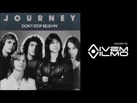 JOURNEY - Don't stop believin (Aivem Vs. Vilmo remake)