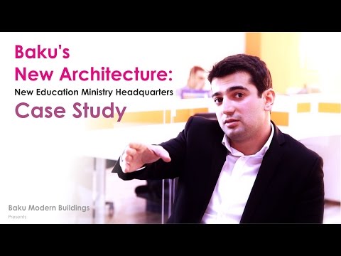 Baku's New Architecture: New Education Ministry Headquarters Case Study