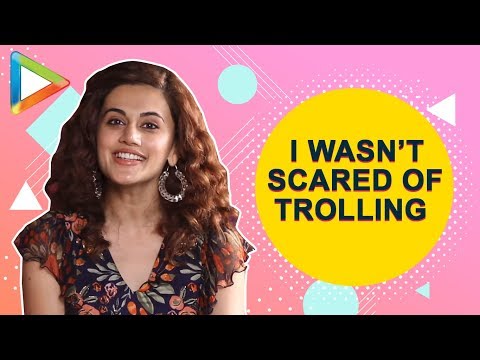 Taapsee Pannu: “I wasn’t scared of TROLLING because…” | Mulk