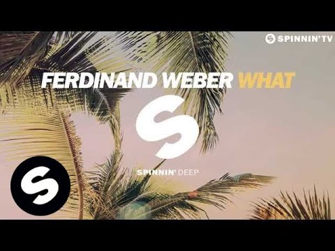 Ferdinand Weber - What (Radio Edit) - UCpDJl2EmP7Oh90Vylx0dZtA