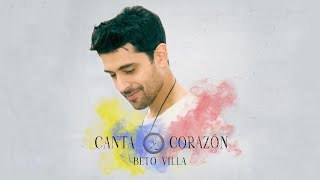 Beto Villa - Canta Corazón (Video Oficial)