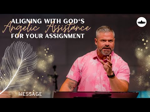 (Message) Aligning with Gods Angelic Assistance for your Assignment   5.22.22