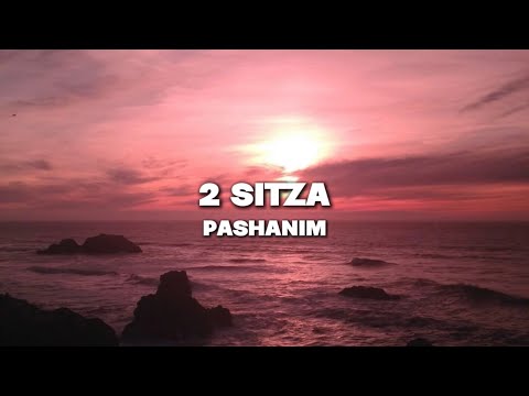 Pashanim - 2 Sitza [Lyrics]