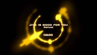 Defunk - Jive is good for you (Original Mix)