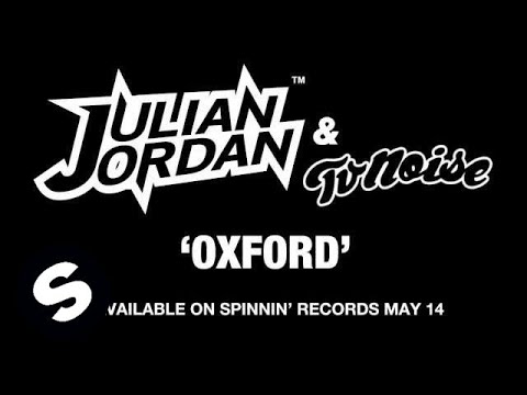 Julian Jordan & TV Noise - Oxford (Available May 14) - UCpDJl2EmP7Oh90Vylx0dZtA