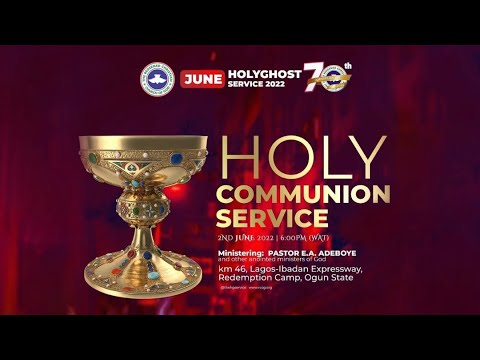 RCCG JUNE 2022 HOLY COMMUNION SERVICE