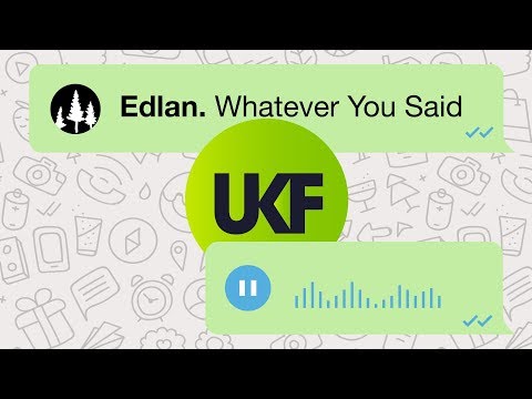 Edlan - Whatever You Said - UCr8oc-LOaApCXWLjL7vdsgw