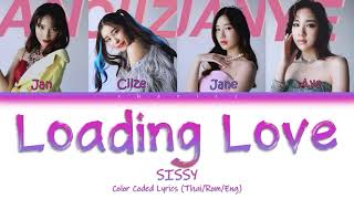 SISSY - ชักช้า (เอิงเอย) Loading Love [Color Coded Lyrics Thai/Rom/Eng]