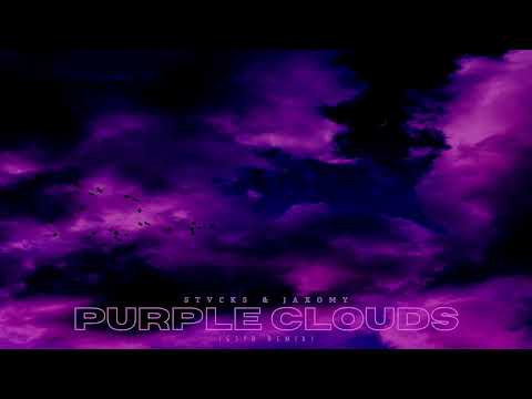 STVCKS & Jaxomy - Purple Clouds (GSPR Remix)