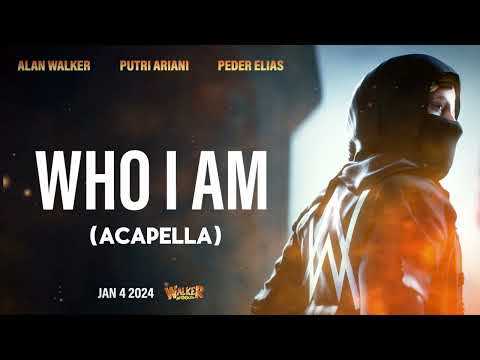 Alan Walker, Putri Ariani - Who I Am (Acapella) feat. Peder Elias