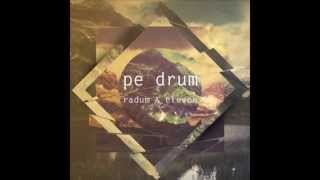 Radum & Eleven - Pe drum (Original mix)