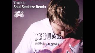 Eric Smax - That's It (Soul Seekerz Remix)