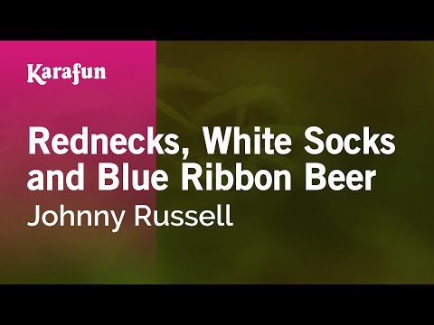 Karaoke Rednecks, White Socks and Blue Ribbon Beer - Johnny Russell * - UCbqcG1rdt9LMwOJN4PyGTKg