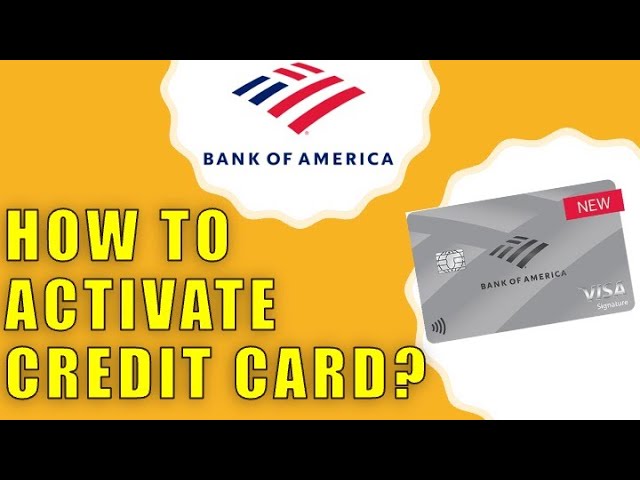 How to Activate Your Bank of America Credit Card