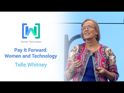 Women Techmakers Summit 2015: Pay it Forward - Women and Technology featuring Telle Whitney - UC_x5XG1OV2P6uZZ5FSM9Ttw