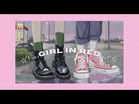 girl in red playlist but its sped up !¡ ☆  - reuploaded