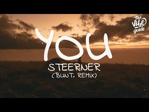 Steerner - You (Lyrics) BUNT. Remix - UCxH0sQJKG6Aq9-vFIPnDZ2A