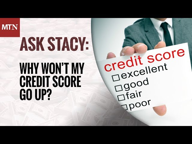Why Is My Credit Score Not Going Up?