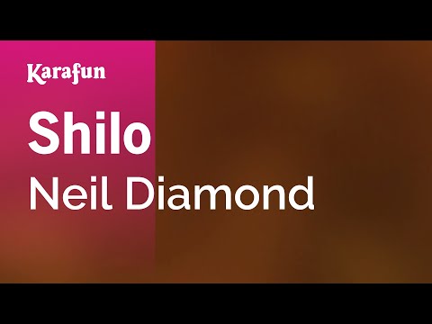 Karaoke Shilo - Neil Diamond * - UCbqcG1rdt9LMwOJN4PyGTKg