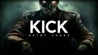 Kick - Saint Chaos (LYRICS)