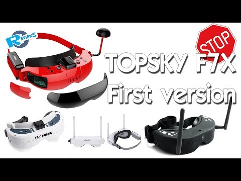 TopSky F7X FPV Video Goggles - TERRIBLE try - but optimistic future - UCv2D074JIyQEXdjK17SmREQ