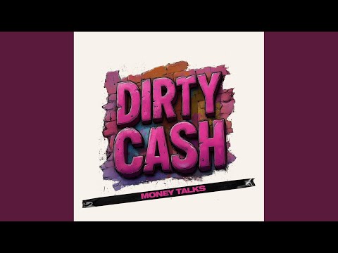 Dirty Cash (Money Talks) (House-Mix)