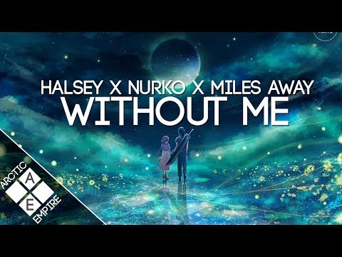 Halsey - Without Me (Nurko & Miles Away Remix) | Melodic Dubstep - UCpEYMEafq3FsKCQXNliFY9A