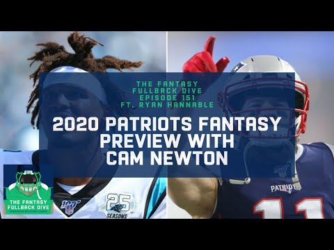 2020 Patriots Fantasy Preview With Cam Newton ft. WEEI's Ryan Hannable | Fantasy Football Podcast