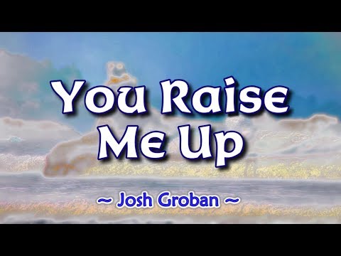 You Raise Me Up - KARAOKE VERSION - as popularized by Josh Groban - UCj8MrQPTFj08bCg_G0WLFVg