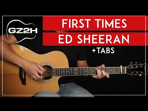First Times Guitar Tutorial Ed Sheeran Guitar Lesson |Fingerpicking + Easy Chords|